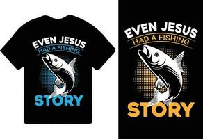 até Jesus teve uma peixe história engraçado pescaria camiseta, pescaria jogos, pescaria t camisa projeto, tipografia pescaria camiseta Projeto vetor