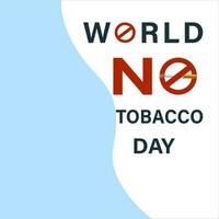 fumar cessação. mundo não tabaco dia.vetor ilustração. tabaco dia criativo Projeto. bandeira vetor arte