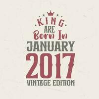 rei estão nascermos dentro janeiro 2017 vintage edição. rei estão nascermos dentro janeiro 2017 retro vintage aniversário vintage edição vetor