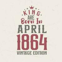rei estão nascermos dentro abril 1864 vintage edição. rei estão nascermos dentro abril 1864 retro vintage aniversário vintage edição vetor