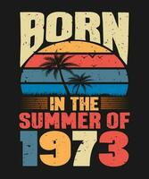 nascermos dentro a verão do 1973, nascermos dentro verão 1973 vintage aniversário citar vetor