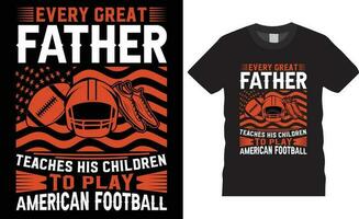 americano futebol tipografia camiseta Projeto vetor impressão template.every ótimo pai ensina dele crianças para jogar americano futebol