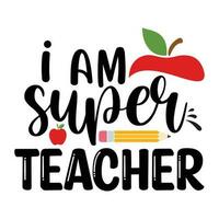 Eu sou super professor, costas para escola, 100 dias do escola, Jardim da infância vetor
