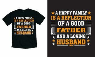 uma feliz família é uma reflexão do uma Boa pai e uma amoroso marido pais dia camiseta projeto, vetor