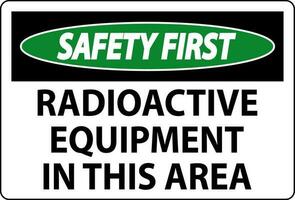 segurança primeiro placa Cuidado radioativo equipamento dentro isto área vetor