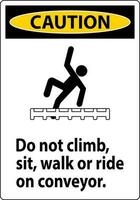 Cuidado rótulo Faz não escalar, sentar, andar ou passeio em transportador vetor