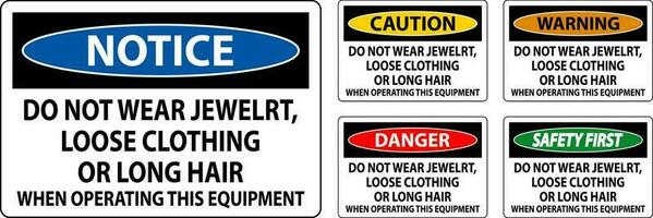 Cuidado placa Faz não vestem joia, solto roupas ou grandes cabelo quando operativo isto equipamento vetor