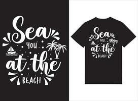 mar você às a de praia t camisa Projeto de praia período de férias tema vetor