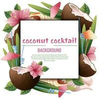 fundo com coco coquetéis, guarda-chuvas, hibisco flores, conchas. cartão postal com de praia bebidas para festas, feriados, anúncio. verão bandeira com coco tropical fruta vetor