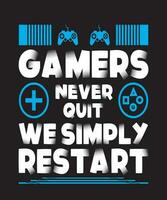 gamers Nunca Sair tipografia t camisa Projeto vetor