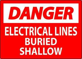 Perigo placa elétrico linhas, enterrado raso em branco bacground vetor