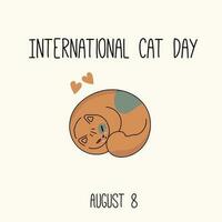 cartão postal para a internacional gato dia em agosto 8. feliz internacional gato dia personagens Projeto coleção com plano cor. ilustração com slogan para vestir, imprimir, bandeira, distintivo, poster, adesivo vetor