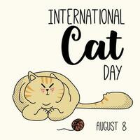 cartão postal para a internacional gato dia em agosto 8. feliz internacional gato dia personagens Projeto coleção com plano cor. ilustração com slogan para vestir, imprimir, bandeira, distintivo, poster, adesivo vetor