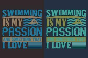natação é meu paixão e alguma coisa este Eu amor, natação camisa, nadar presente, natação camiseta, natação presente, nadar equipe camisas, nadar mãe camisa, presente para nadador, natação camisa para mulheres vetor