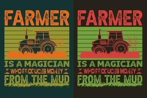 agricultor é uma mágico quem produz dinheiro a partir de a lama, agricultor camiseta, agricultura camisa, Fazenda camisa, vaca amante camisa, vaca camisa, Fazenda vida camiseta, Fazenda animais camisa, agricultura, animal amante camisa vetor