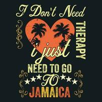 Eu não precisar terapia Eu somente precisar para ir Jamaica vetor