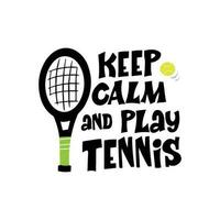 jogar tênis mão desenhado vetor letras citar. motivacional esporte slogans com tênis bolas e raquete em branco fundo. competitivo jogo, saudável estilo de vida conceito.