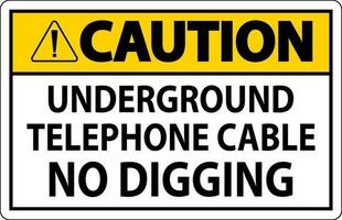 Cuidado sinal, subterrâneo Telefone cabo não escavação vetor