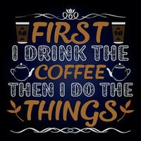 primeiro eu bebo o café, então eu faço as coisas vetor