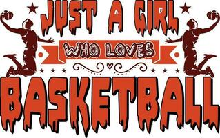 somente uma menina quem O amor é basquetebol t camisa, basquete t camisa Projeto vetor