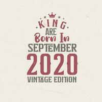 rei estão nascermos dentro setembro 2020 vintage edição. rei estão nascermos dentro setembro 2020 retro vintage aniversário vintage edição vetor