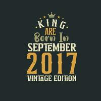 rei estão nascermos dentro setembro 2017 vintage edição. rei estão nascermos dentro setembro 2017 retro vintage aniversário vintage edição vetor