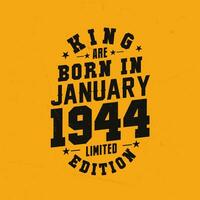 rei estão nascermos dentro janeiro 1944. rei estão nascermos dentro janeiro 1944 retro vintage aniversário vetor