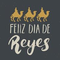 feliz dia de reyes, feliz dia dos reis, letras caligráficas. design tipográfico de saudações. letras de caligrafia para saudação de feriado. mão desenhada letras ilustração vetorial de texto vetor