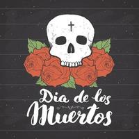 dia dos mortos, citação de letras com caveira e rosas desenhadas à mão, rótulo vintage, design de tipografia ou impressão de t-shirt, ilustração vetorial vetor