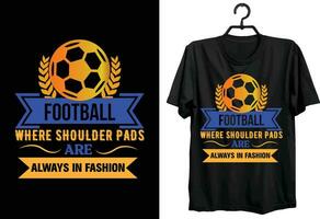 futebol camiseta Projeto. tipografia, personalizado, vetor camiseta Projeto. engraçado futebol camiseta Projeto para futebol amante.