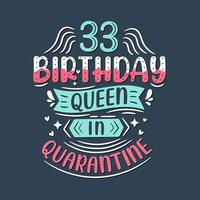 é meu aniversário de 33 anos de quarentena. Celebração de aniversário de 33 anos em quarentena. vetor