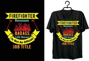 bombeiro camiseta Projeto. tipografia, personalizado, vetor camiseta Projeto. mundo bombeiro camiseta Projeto