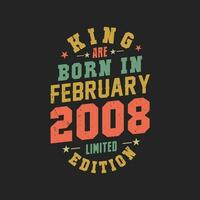 rei estão nascermos dentro fevereiro 2008. rei estão nascermos dentro fevereiro 2008 retro vintage aniversário vetor