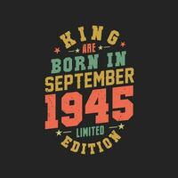 rei estão nascermos dentro setembro 1945. rei estão nascermos dentro setembro 1945 retro vintage aniversário vetor