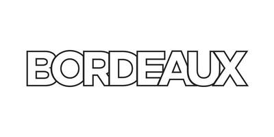 bordeaux dentro a França emblema. a Projeto características uma geométrico estilo, vetor ilustração com negrito tipografia dentro uma moderno Fonte. a gráfico slogan rotulação.