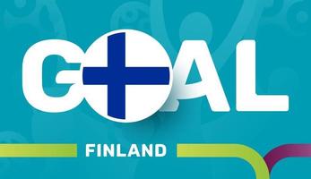 Bandeira da Finlândia e objetivo do slogan no fundo do futebol europeu de 2020. ilustração vetorial de torneio de futebol vetor