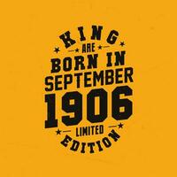 rei estão nascermos dentro setembro 1906. rei estão nascermos dentro setembro 1906 retro vintage aniversário vetor