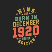 rei estão nascermos dentro dezembro 1920. rei estão nascermos dentro dezembro 1920 retro vintage aniversário vetor