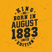 rei estão nascermos dentro agosto 1883. rei estão nascermos dentro agosto 1883 retro vintage aniversário vetor