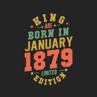 rei estão nascermos dentro janeiro 1879. rei estão nascermos dentro janeiro 1879 retro vintage aniversário vetor