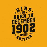 rei estão nascermos dentro dezembro 1902. rei estão nascermos dentro dezembro 1902 retro vintage aniversário vetor
