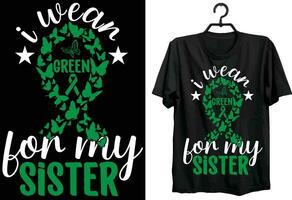 Eu vestem verde para meu irmã. fígado Câncer camiseta Projeto. engraçado presente item fígado Câncer camiseta Projeto para fígado Câncer pacientes. vetor