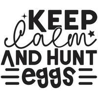 manter calma e caçar ovos vetor