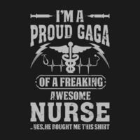 eu sou uma orgulhoso gagá do uma enlouquecendo impressionante enfermeira camisa enfermeira gagá t camisa presente para gagá vetor