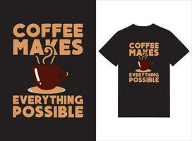 café faz tudo possível tipografia camiseta Projeto vetor