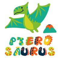 uma desenho animado pterossauro com uma assinado visualizar. fofa crianças brilhante ilustração em uma branco fundo para impressão em cartões postais. letras dino Fonte e elementos do a trópicos vetor