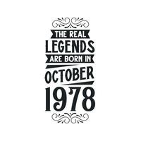 nascermos dentro Outubro 1978 retro vintage aniversário, real lenda estão nascermos dentro Outubro 1978 vetor