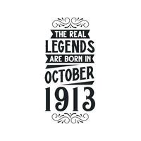 nascermos dentro Outubro 1913 retro vintage aniversário, real lenda estão nascermos dentro Outubro 1913 vetor