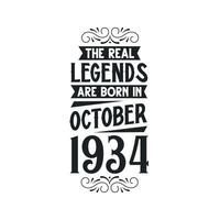 nascermos dentro Outubro 1934 retro vintage aniversário, real lenda estão nascermos dentro Outubro 1934 vetor