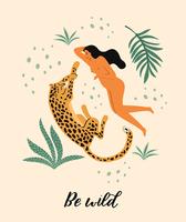 Seja selvagem. Ilustração do vetor da mulher com leopardo.